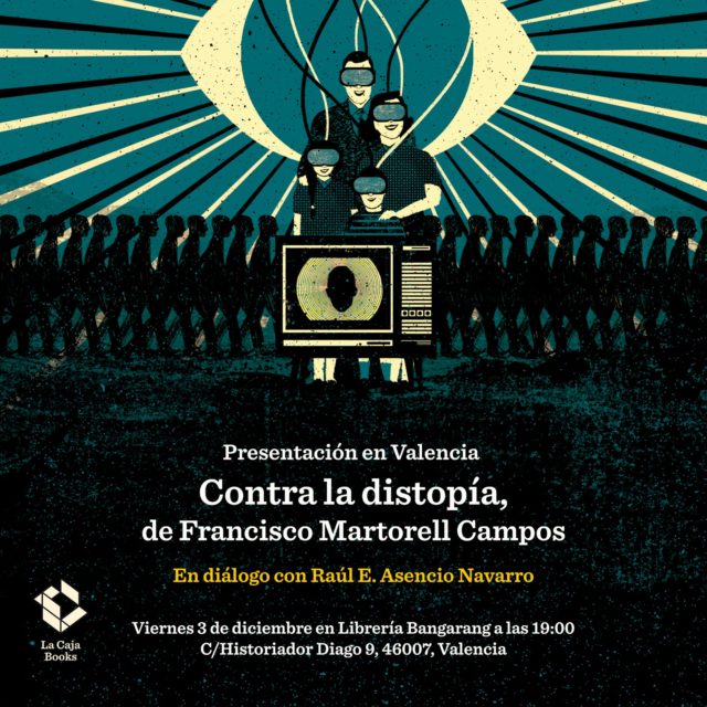 Contra la distopía, de Francisco Martorell